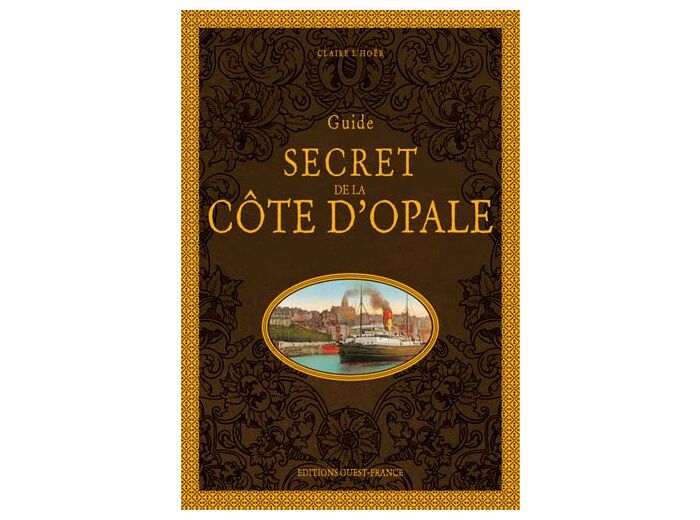 GUIDE SECRET DE LA COTE D'OPALE