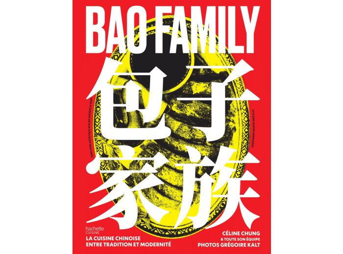 BAO FAMILY - LA CUISINE CHINOISE ENTRE TRADITION ET MODERNITE