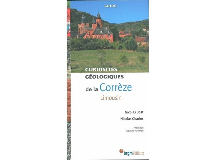 CURIOSITES GEOLOGIQUES DE LA CORREZE - LIMOUSIN