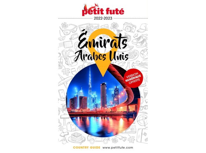 GUIDE EMIRATS ARABES UNIS 2022-2023 PETIT FUTE