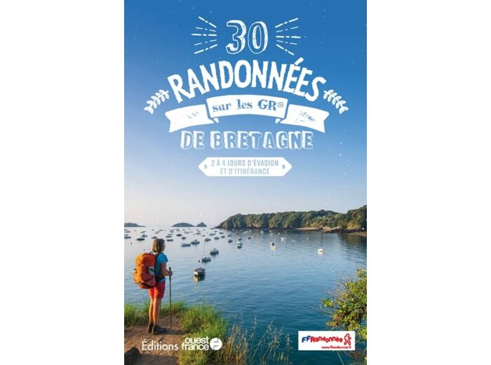 30 RANDONNEES SUR LES GR DE BRETAGNE