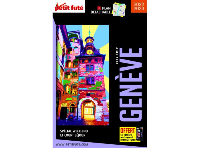 GUIDE GENEVE 2023 CITY TRIP PETIT FUTE