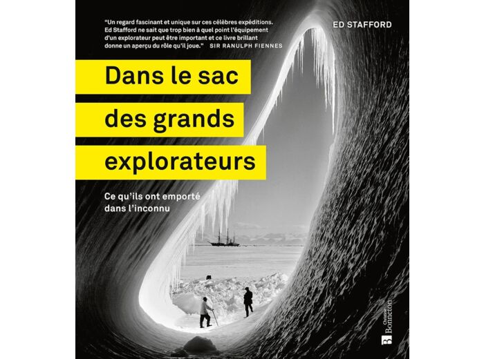 DANS LE SAC DES GRANDS EXPLORATEURS - CE QU'ILS ONT EMPORTE DANS L'INCONNU