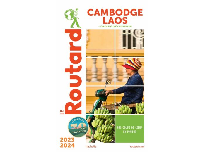 GUIDE DU ROUTARD CAMBODGE, LAOS 2023/24