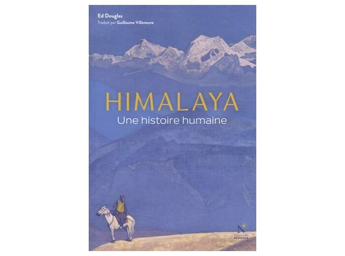 HIMALAYA - UNE HISTOIRE HUMAINE