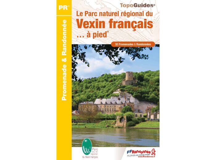 LE PARC NATUREL REGIONAL DU VEXIN FRANCAIS A PIED - REF. PN14