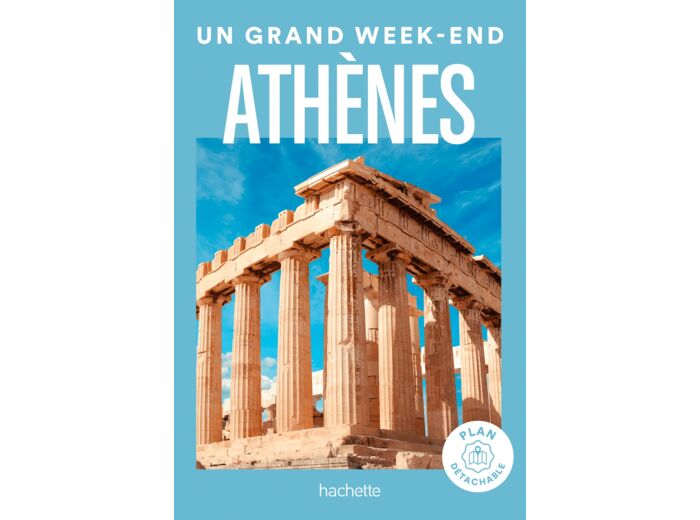 ATHENES GUIDE UN GRAND WEEK-END