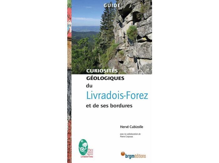 CURIOSITES GEOLOGIQUES DU LIVRADOIS-FOREZ ET DE SES BORDURES