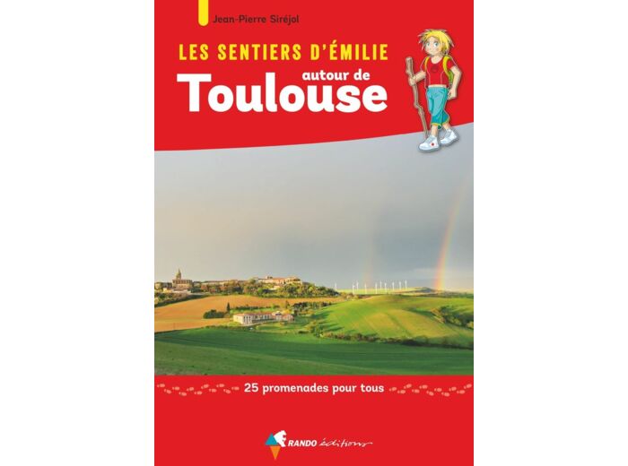 LES SENTIERS D'EMILIE AUTOUR DE TOULOUSE