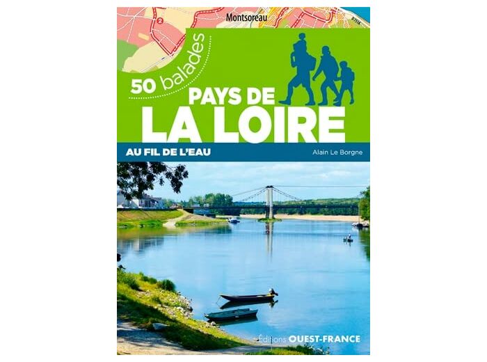 50 BALADES PAYS DE LA LOIRE - BOCAGE, FORET ET BORD DE MER