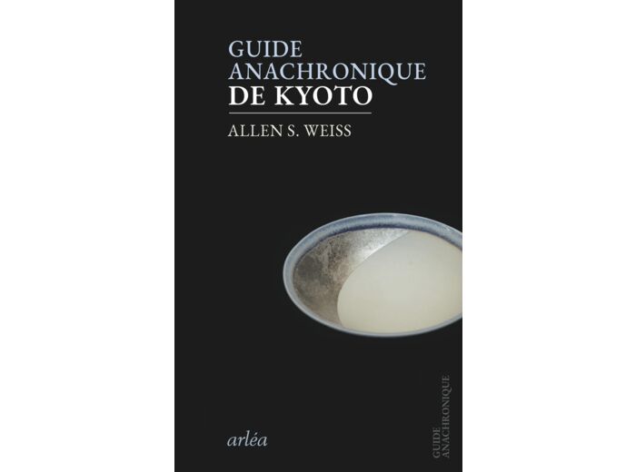 GUIDE ANACHRONIQUE DE KYOTO