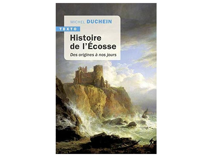 HISTOIRE DE L'ECOSSE - DES ORIGINES A NOS JOURS