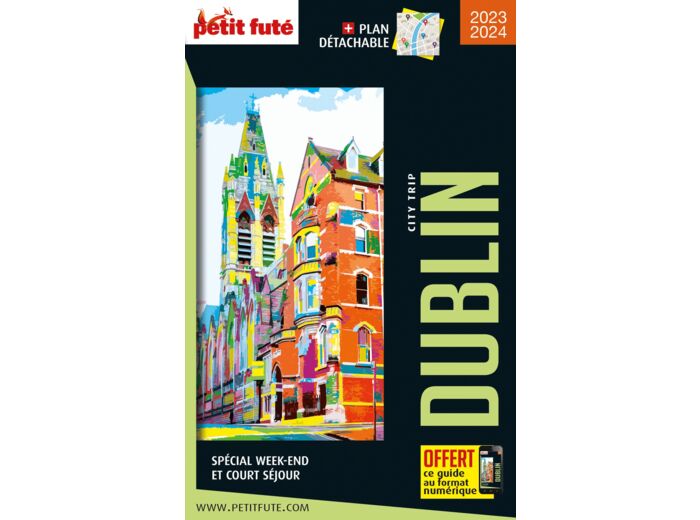 GUIDE DUBLIN 2023 CITY TRIP PETIT FUTE