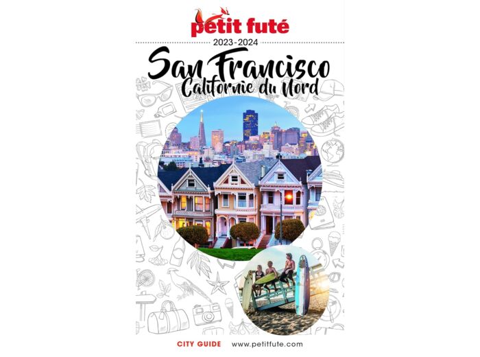 GUIDE SAN FRANCISCO 2023 PETIT FUTE - CALIFORNIE DU NORD