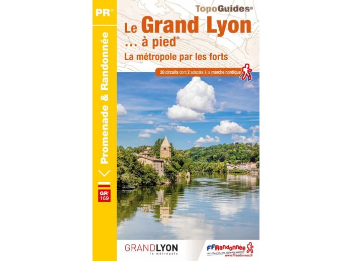 LE GRAND LYON A PIED - LA METROPOLE PAR LES FORTS