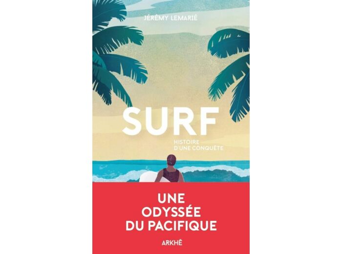 SURF - HISTOIRE D'UNE CONQUETE