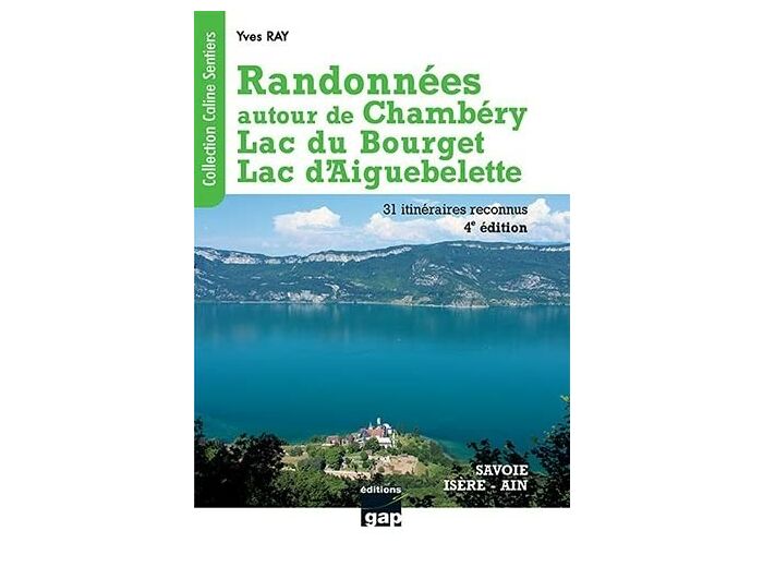 RANDONNEES AUTOUR DE CHAMBERY LAC DU BOURGET LAC D'AIGUEBELETTE