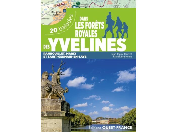 DANS LES FORETS ROYALES DES YVELINES - RAMBOUILLET, MARLY ET SAINT-GER