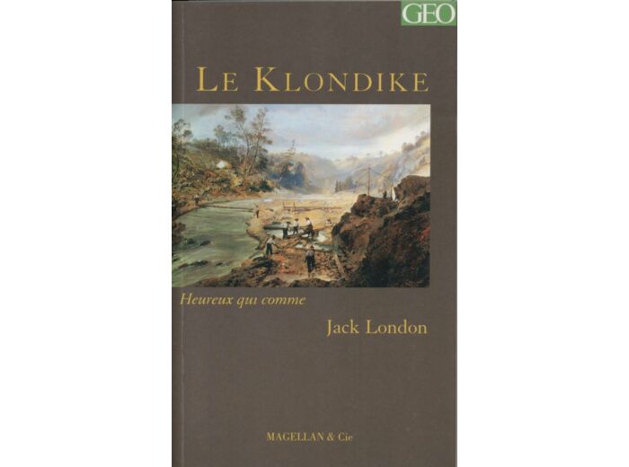 LE KLONDIKE - RECIT
