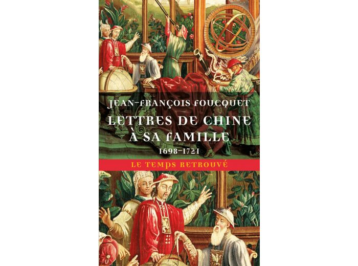 LETTRES DE CHINE A SA FAMILLE - (1698-1721)