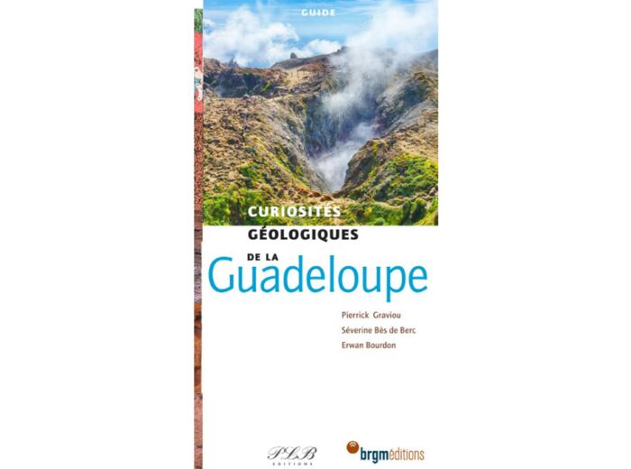 CURIOSITES GEOLOGIQUES DE LA GUADELOUPE
