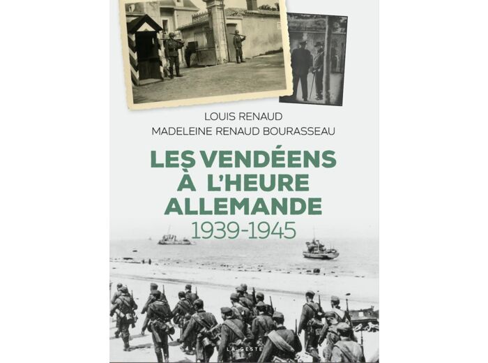 LES VENDEENS A L'HEURE ALLEMANDE (1939-1945)