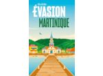 MARTINIQUE GUIDE EVASION