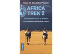 AFRICA TREK - TOME 2 DU KILIMANDJARO AU LAC DE TIBERIADE - VOL02