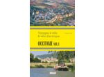 OCCITANIE VOL.1 VOYAGES A VELO ET VELO ELECTRIQUE - ITINERAIRES DE 2 A 6 JOURS : HERAULT, PYRENEES-O