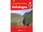 EMILIE EN CATALOGNE - DE LA MEDITERRANEE AU VAL D'ARAN