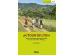 AUTOUR DE LYON (3E ED)