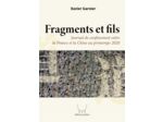 FRAGMENTS ET FILS - JOURNAL DE CONFINEMENT ENTRE LA FRANCE ET LA CHINE AU PRINTEMPS 2020
