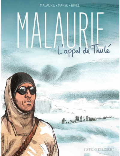 MALAURIE, L'APPEL DE THULE - ONE-SHOT - MALAURIE, L'APPEL DE THULE