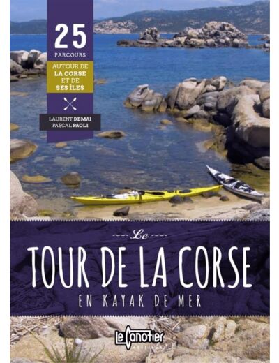 LE TOUR DE LA CORSE EN KAYAK DE MER