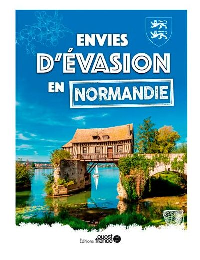 ENVIES D'EVASION EN NORMANDIE