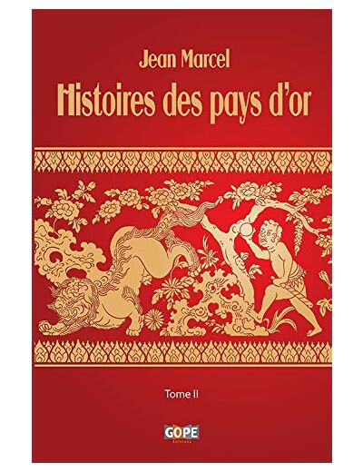 HISTOIRES DES PAYS D OR TOME II (OUVRAGE ILLUSTRE)