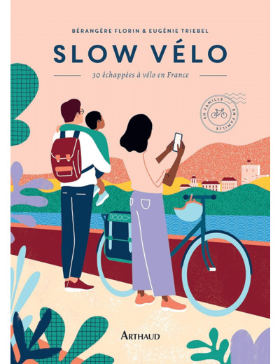 SLOW VELO - 30 ECHAPPEES EN VELO EN FRANCE