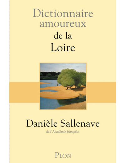 DICTIONNAIRE AMOUREUX DE LA LOIRE