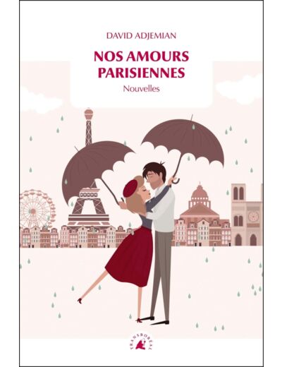 NOS AMOURS PARISIENNES - NOUVELLES