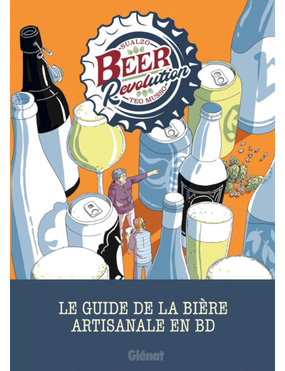 BEER REVOLUTION - LE GUIDE DE LA BIERE ARTISANALE EN BD