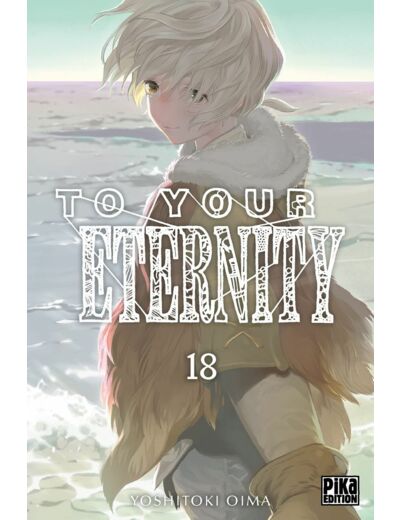 TO YOUR ETERNITY T18