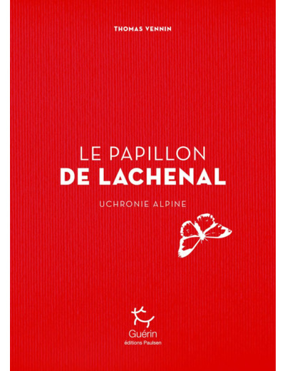 LE PAPILLON DE LACHENAL