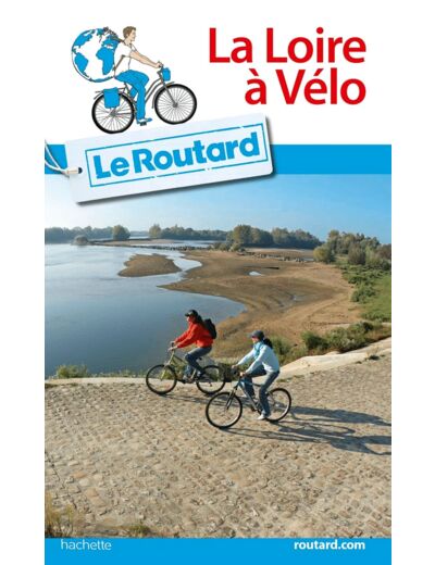 GUIDE DU ROUTARD LA LOIRE A VELO RETREF