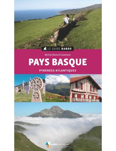 LE GUIDE RANDO PAYS BASQUE (2E ED) - PYRENEES-ATLANTIQUES