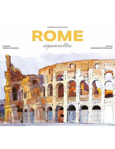 ROME AQUARELLES - NOUVELLE ED. 2023