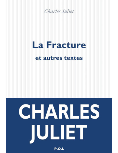 LA FRACTURE ET AUTRES TEXTES