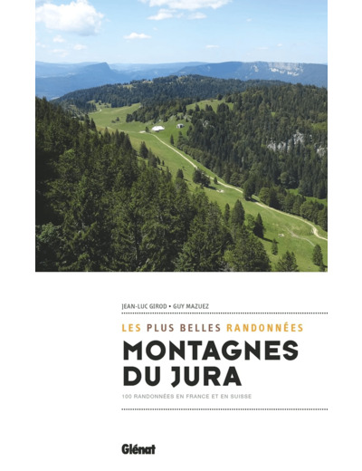 MONTAGNES DU JURA, LES PLUS BELLES RANDONNEES