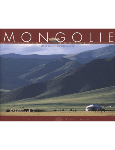 MONGOLIE - RACINES NOMADES