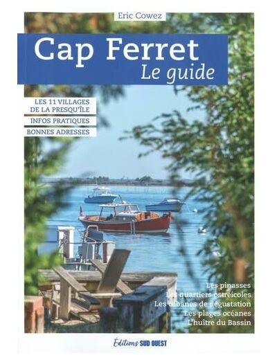 CAP FERRET, LE GUIDE