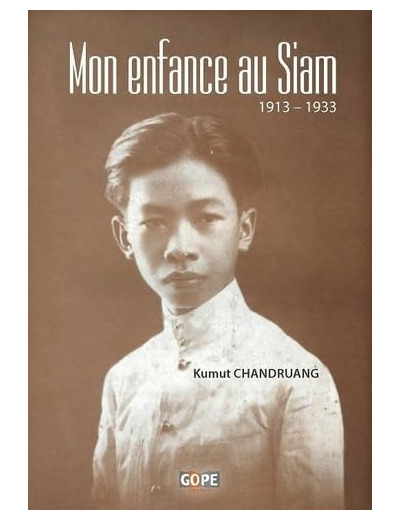 MON ENFANCE AU SIAM - 1913 1933